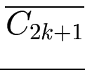 $ \overline{{C_{2k+1}}}$