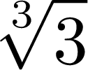 $\displaystyle \sqrt[3]{{3}}$